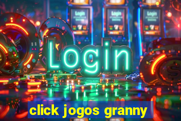 click jogos granny